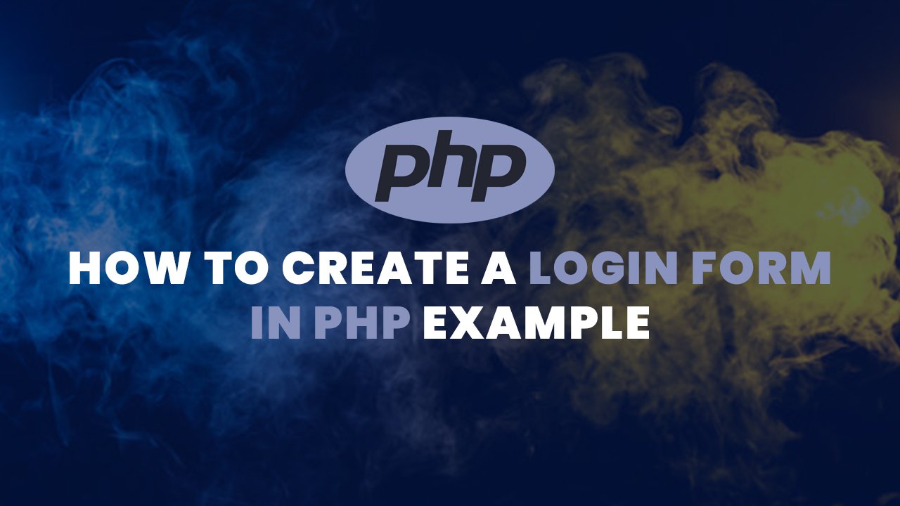 How to Create a Login Form in PHP Example