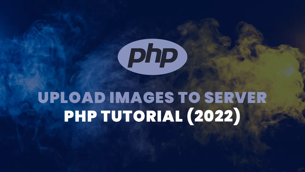 Upload Images to Server PHP Tutorial (2022)