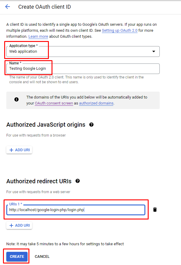 Select Application Type, Enter Name, Add Authorized redirect URIs and click Create. - google login