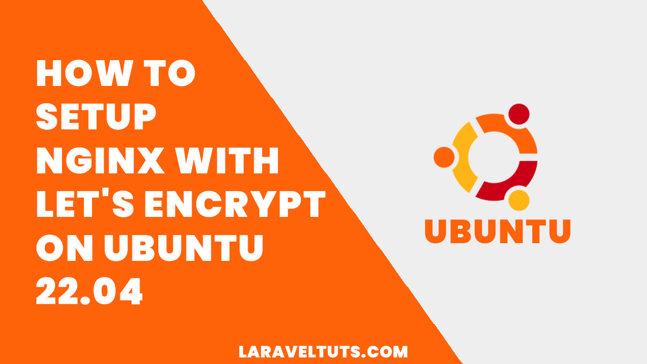 How to Setup Nginx with Let's Encrypt on Ubuntu 22.04