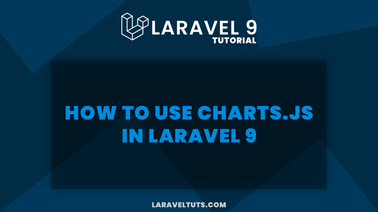 How to Use Charts JS in Laravel 9