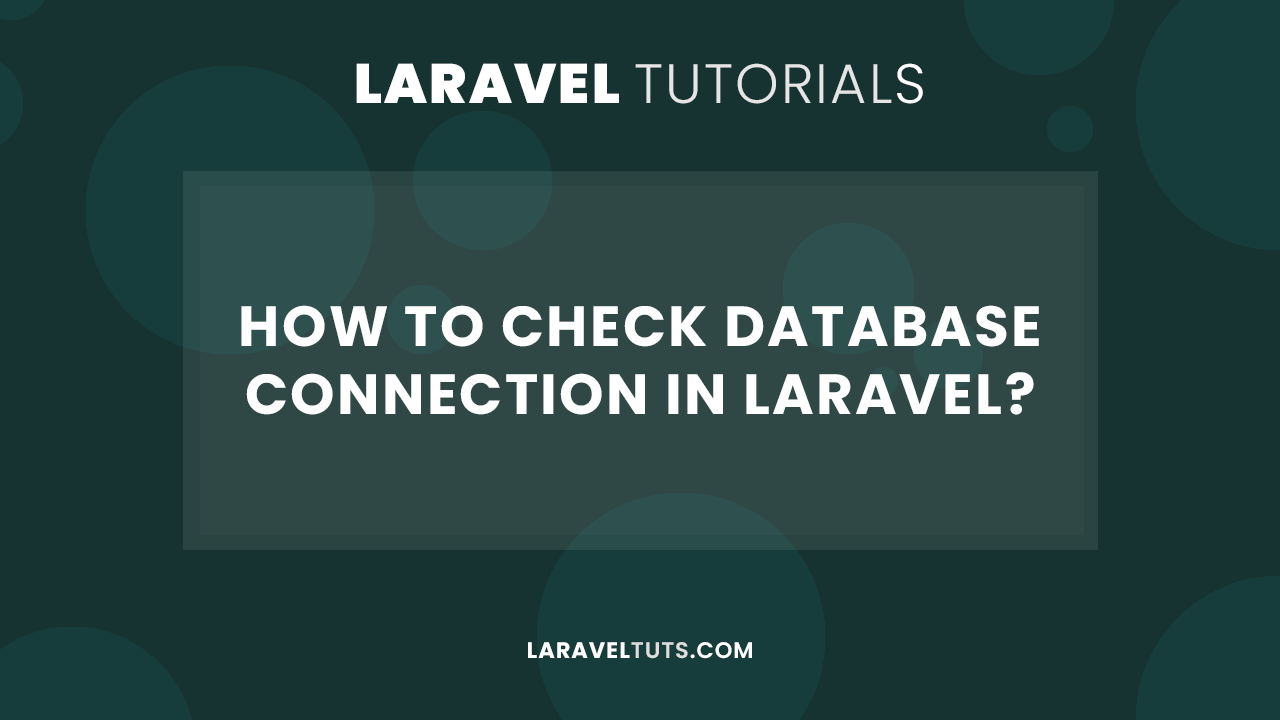 How to Check Database Connection in Laravel