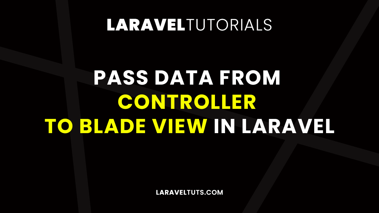 Pass data from Controller to Blade View in Laravel