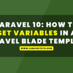 Laravel 10: How to Set Variables in a Laravel Blade Template
