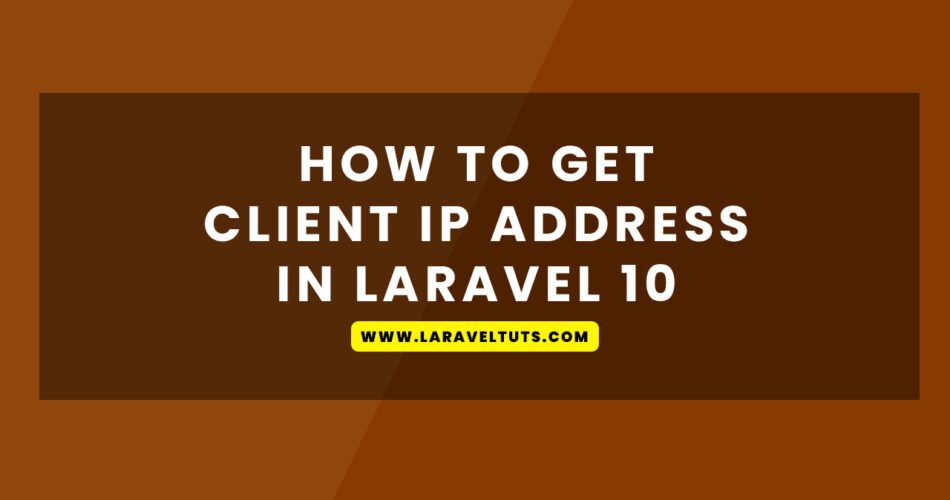 How to Get Client IP Address in Laravel 10