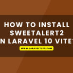 How to Install Sweetalert2 in Laravel 10 Vite?